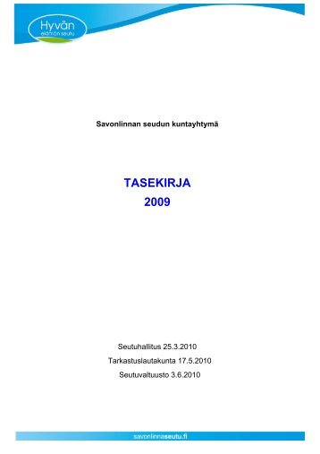 Toimintakertomus/Tasekirja 2009 - Savonlinnan seutu