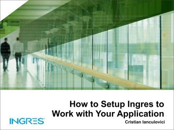 How to Setup Ingres to Work with Your Application - Actian