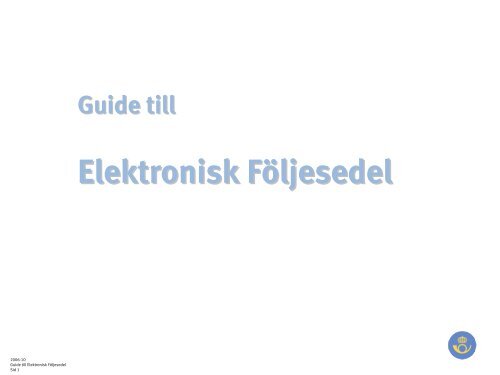 Guide till elektronisk följesedel - Posten