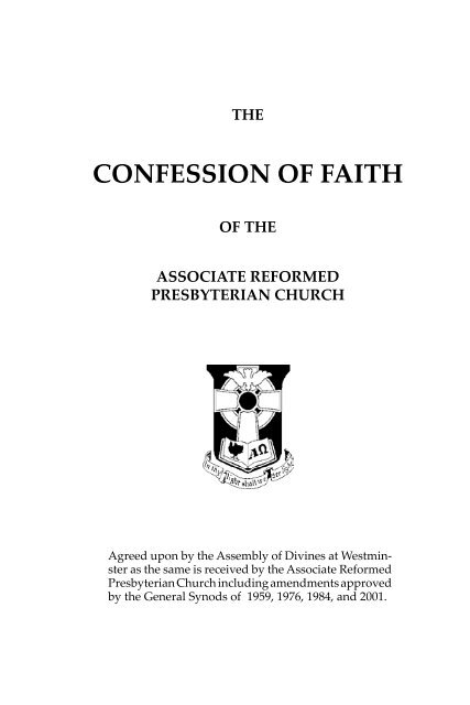 Confession of Faith - Associate Reformed Presbyterian Church