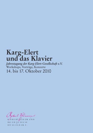 Die Klaviermusik Sigfrid Karg-Elerts - Robert Schumann Hochschule ...