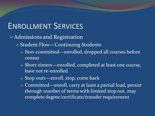 ENROLLMENT MANAGEMENT ACCCA ADMIN 101 July 23, 2007