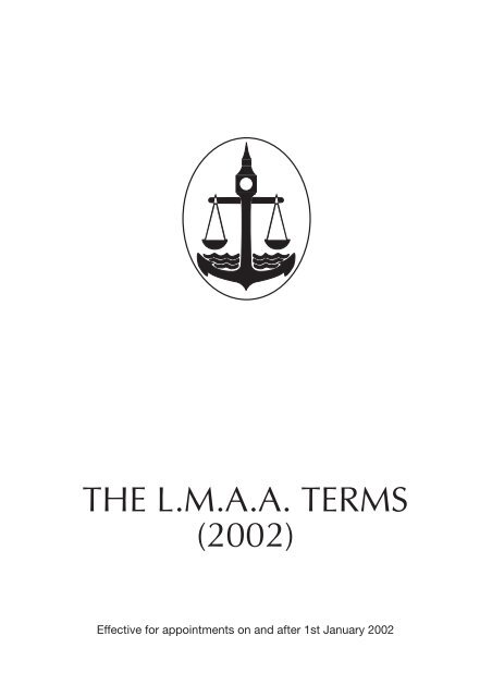 THE L.M.A.A. TERMS (2002) - LMAA | London Maritime Arbitrators ...