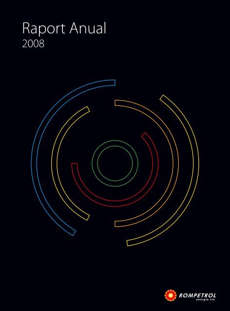 2008 Raport Anual - Rompetrol.com