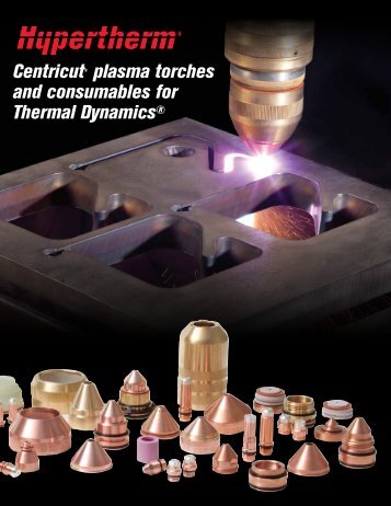 CentricutÂ® plasma torches and consumables for Thermal DynamicsÂ®