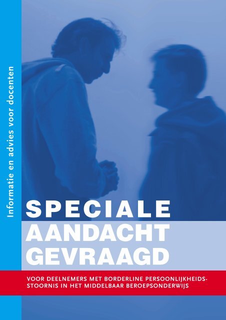 SPECIALE AANDACHT GEVRAAGD