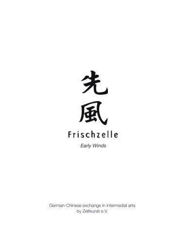 German-Chinese exchange in intermedial arts by ... - Zeitkunst.eu