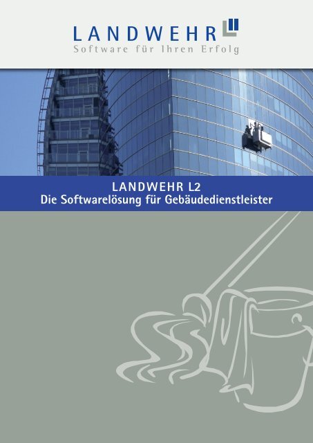 LANDWEHR L2 Die Softwarelösung für Gebäudedienstleister