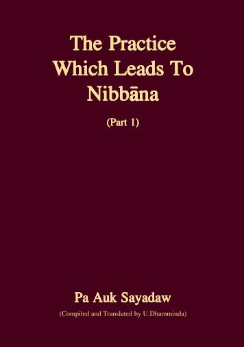 The Practice Which leads to Nibbana - A Buddhist Library