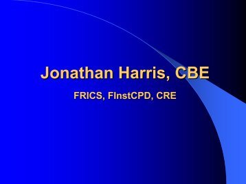 Jonathan Harris, CBE FRICS, FInstCPD, CRE