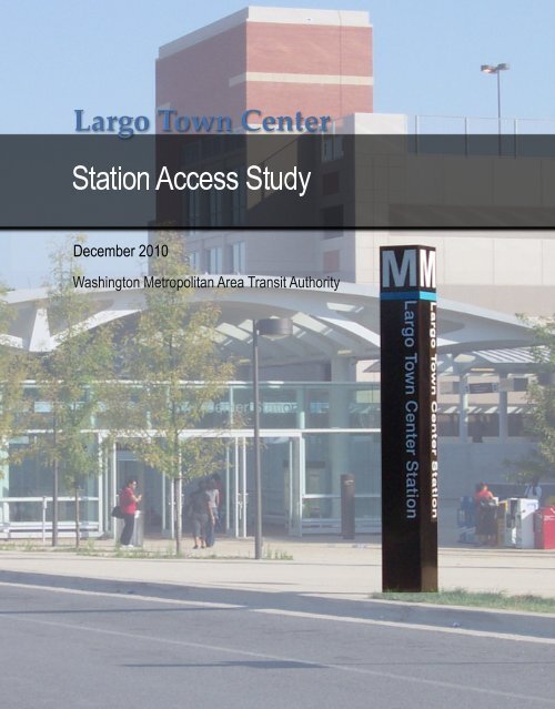 largo town center station access study wmata com