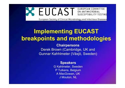 Implementing EUCAST breakpoints and methodologies