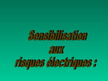 sensibilisation aux risques Ã©lectriques - didier villers on line