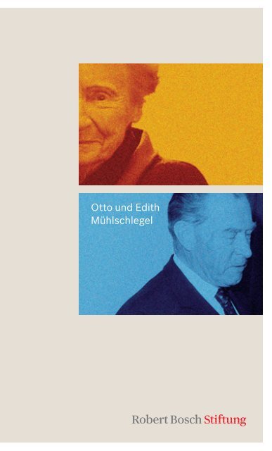 Biographie Otto und Edith MÃ¼hlschlegel (PDF) - Robert Bosch Stiftung