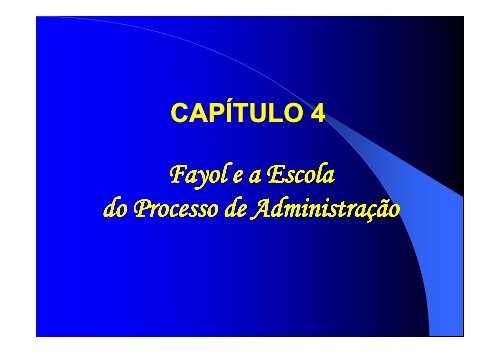 Fayol e a Escola do Processo Administrativo