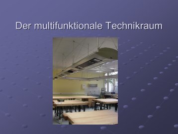 Der multifunktionale Technikraum - kiwi´s schuleinrichtungen
