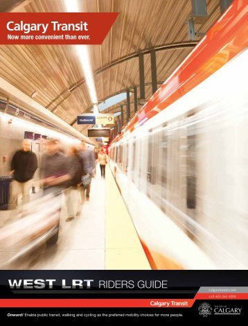 West LRT Riders Guide - Calgary Transit