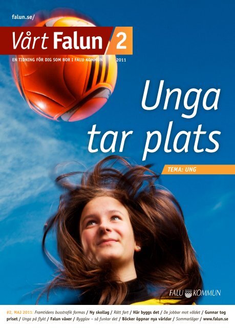 Vårt Falun nr 2, 2011 (pdf 4,5 MB) - Falu Kommun