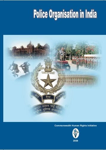 Police Organisation in India - Commonwealth Human Rights Initiative