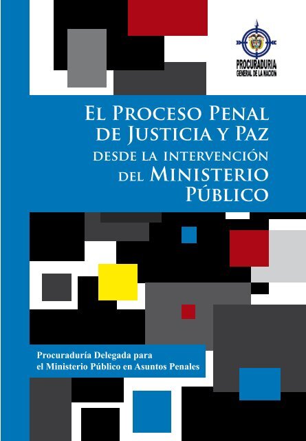 El Proceso Penal de Justicia y Paz del Ministerio PÃºblico