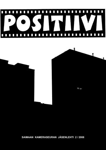 Positiivi 2 / 2008 - Suomen Kameraseurojen Liitto ry