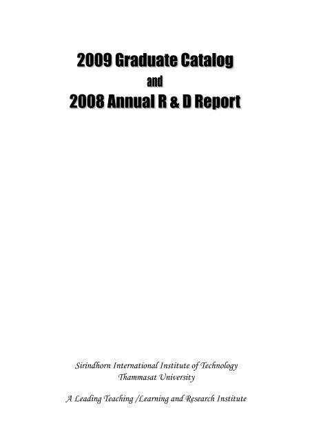 2009 Graduate Catalog and 2008 Annual R & D Report - Sirindhorn ...