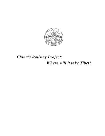 China's Railway Project: Where will it take Tibet?