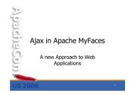 Ajax in Apache MyFaces - ApacheCon