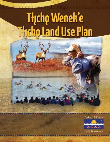 Tlicho Land Use Plan - Wek'eezhii Land and Water Board