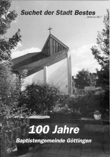 100 Jahre Baptistengemeinde Göttingen - Baptisten Göttingen