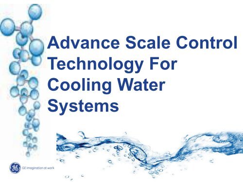 Advance Scale Control Technology For Cooling Water Systems