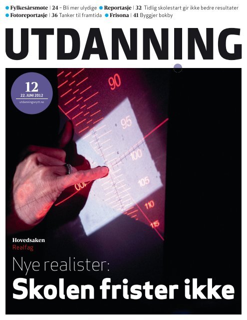 Utdanning nummer 12 2012 - Utdanningsnytt.no