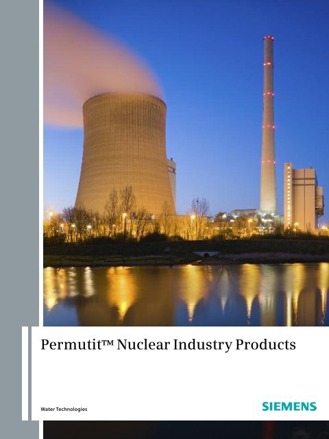 PermutitÃ¢Â„Â¢ Nuclear Industry Products - Siemens