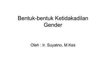 KIA-2 Kesetaraan dan Ketidakadilan Gender - Suyatno, Ir., MKes
