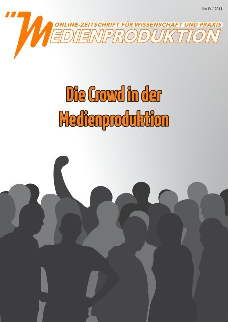 Die Crowd in der Medienproduktion - Liebe Surferin, lieber Surfer ...