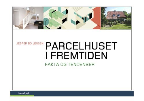 Parcelhus - Fremtidsforskeren Jesper Bo Jensen