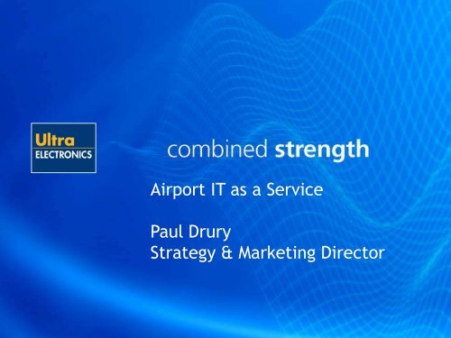 Airport IT as a Service Paul Drury Strategy & Marketing Director