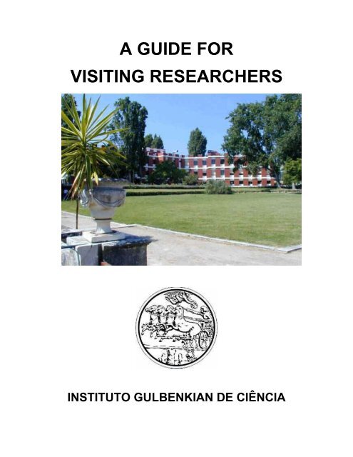 a guide for visiting researchers - the Instituto Gulbenkian de CiÃªncia ...