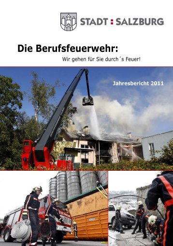 Jahresbericht 2011 - eBook - Berufsfeuerwehr Salzburg