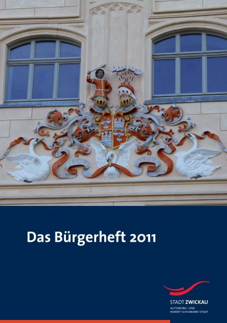 Das Bürgerheft 2011 - Stadt Zwickau