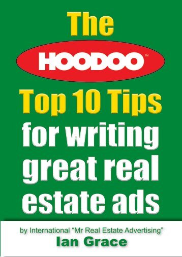 The top 10 tips for writing great real estate ads Tip No. 1 - Ian Grace