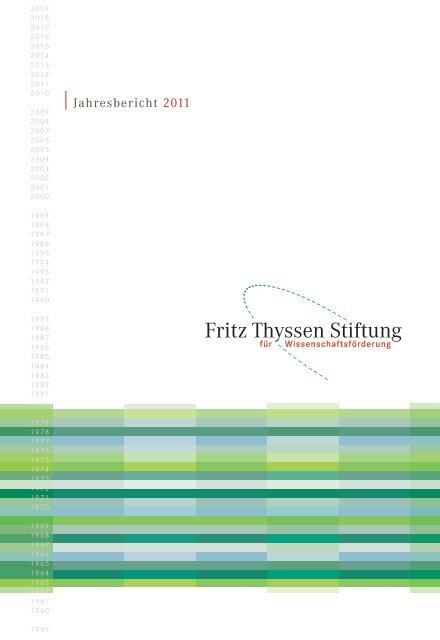 Jahresbericht 2011 Fritz Thyssen Stiftung
