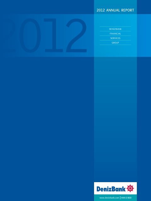 2012 ANNUAL REPORT - DenizBank