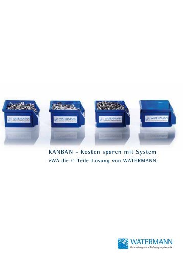 KANBAN - Kosten sparen mit System - Watermann GmbH & Co. KG