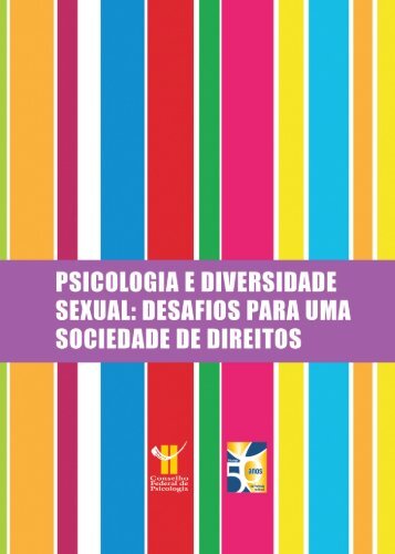 Psicologia e diversidade sexual: desafios para uma sociedade de ...
