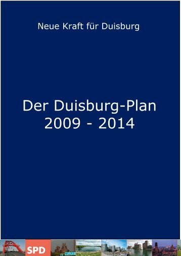 Der Duisburg-Plan 2009 - 2014 - SPD Duisburg