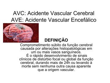 AVC: Acidente Vascular Cerebral/AVE: Acidente Vascular Encefálico