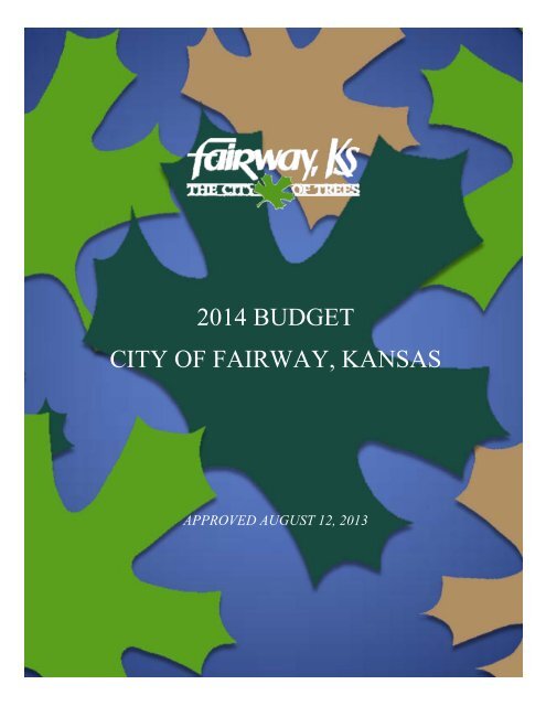 2014 BUDGET CITY OF FAIRWAY, KANSAS - Fairway, KS