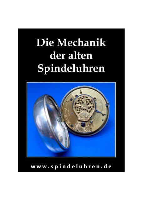 Die Mechanik der alten Spindeluhren - Fachwissen mechanische ...