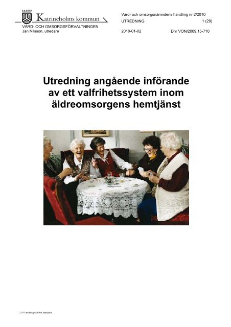 2/2010 Utredning om införande av ett valfrihetssystem inom ...